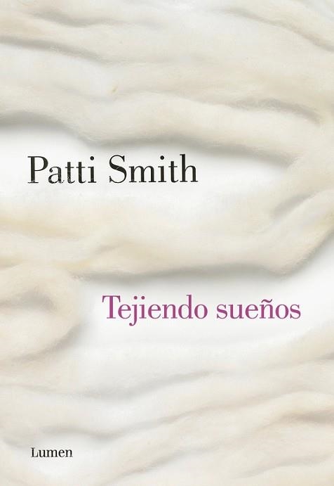 TEJIENDO SUEÑOS | 9788426422453 | SMITH, PATTI | Llibreria Aqualata | Comprar llibres en català i castellà online | Comprar llibres Igualada