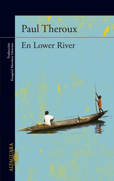 EN LOWER RIVER | 9788420413297 | THEROUX, PAUL | Llibreria Aqualata | Comprar llibres en català i castellà online | Comprar llibres Igualada