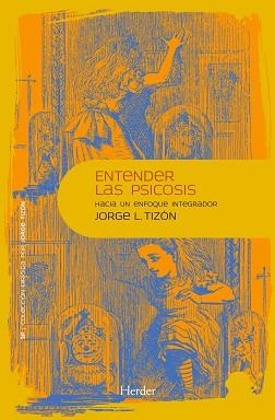 ENTENDER LAS PSICOSIS | 9788425432408 | TIZÓN GARCÍA, JORGE LUIS | Llibreria Aqualata | Comprar llibres en català i castellà online | Comprar llibres Igualada