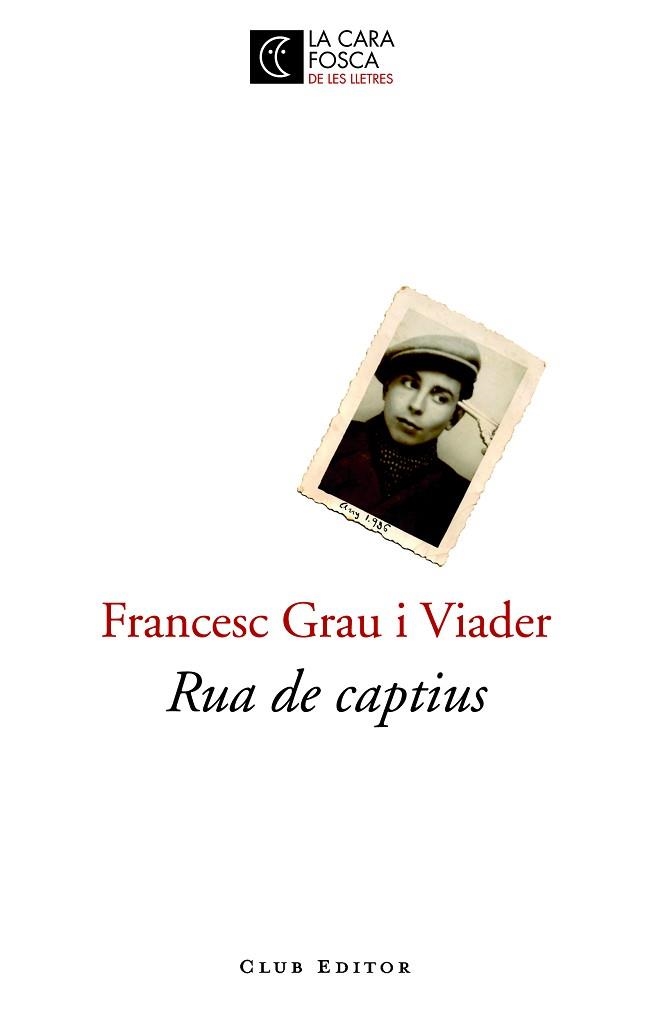 RUA DE CAPTIUS | 9788473291811 | GRAU VIADER, FRANCESC | Llibreria Aqualata | Comprar libros en catalán y castellano online | Comprar libros Igualada