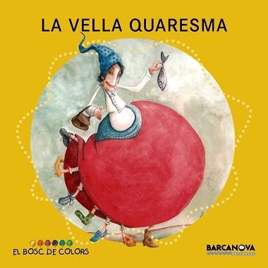 VELLA QUARESMA, LA | 9788448932916 | BALDÓ, ESTEL / GIL, ROSA / SOLIVA, MARIA | Llibreria Aqualata | Comprar llibres en català i castellà online | Comprar llibres Igualada