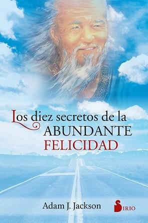 DIEZ SECRETOS DE LA ABUNDANTE FELICIDAD, LOS | 9788478082049 | JACKSON, ADAM J. | Llibreria Aqualata | Comprar llibres en català i castellà online | Comprar llibres Igualada