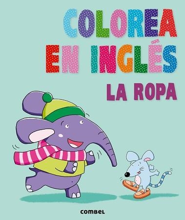 COLOREA EN INGLÉS. LA ROPA | 9788498258912 | AGENCIA IMC | Llibreria Aqualata | Comprar llibres en català i castellà online | Comprar llibres Igualada