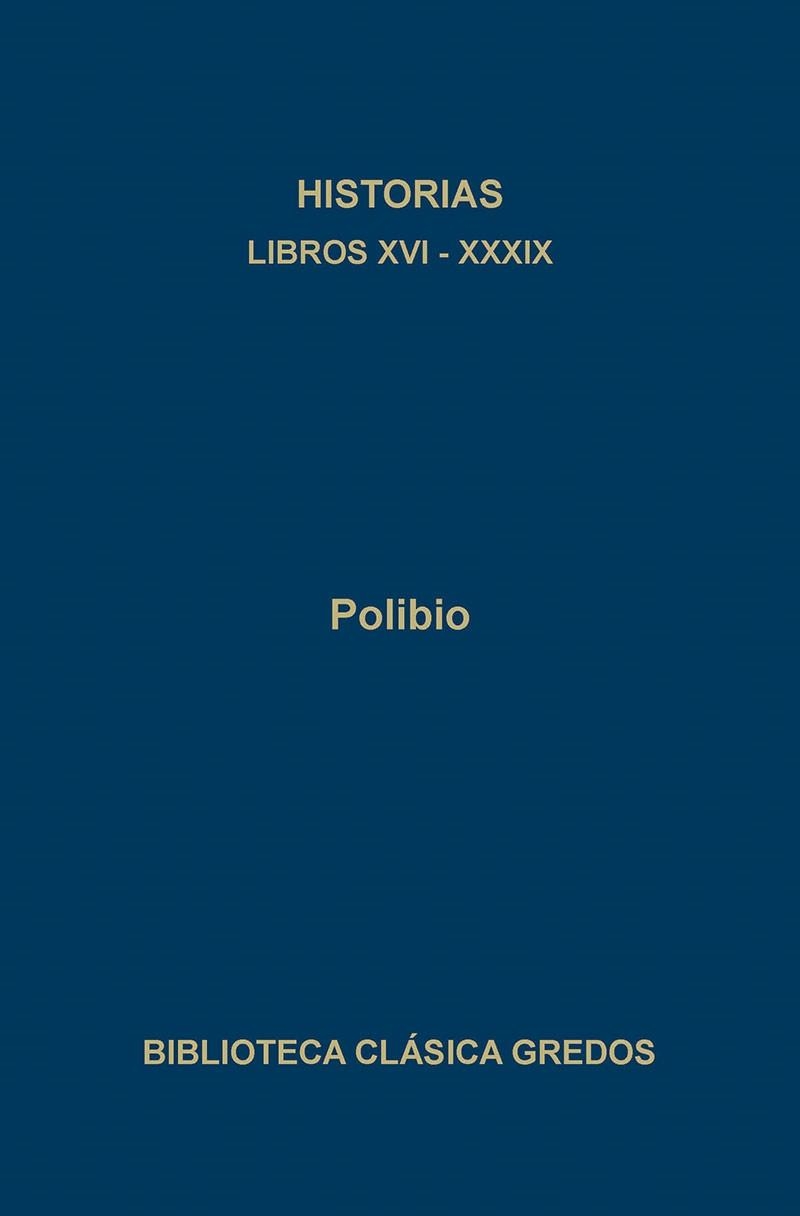 POLIBIO: HISTORIAS. LIBROS X V I-X X X I X | 9788424908737 | POLIBIO | Llibreria Aqualata | Comprar llibres en català i castellà online | Comprar llibres Igualada