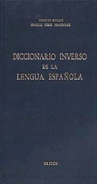 DICCIONARIO INVERSO DE LA LENGUA ESPAÑOLA | 9788424910808 | BOSQUE, IGNACIO ; PÉREZ FERNANDEZ, MANUEL | Llibreria Aqualata | Comprar libros en catalán y castellano online | Comprar libros Igualada