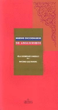 NUEVO DICCIONARIO DE ANGLICISMOS | 9788424918835 | RODRIGUEZ GONZALEZ | Llibreria Aqualata | Comprar llibres en català i castellà online | Comprar llibres Igualada