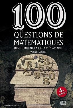 100 QÜESTIONS DE MATEMÀTIQUES | 9788490341919 | CAPÓ, MIQUEL | Llibreria Aqualata | Comprar llibres en català i castellà online | Comprar llibres Igualada