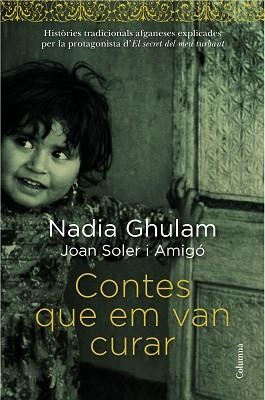 CONTES QUE EM VAN CURAR | 9788466418294 | GHULAM, NADIA | Llibreria Aqualata | Comprar llibres en català i castellà online | Comprar llibres Igualada