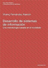 DESARROLLO DE SISTEMAS DE INFORMACIÓN | 9788483018620 | FERNÁNDEZ ALARCÓN, VICENÇ | Llibreria Aqualata | Comprar llibres en català i castellà online | Comprar llibres Igualada