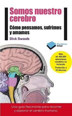 SOMOS NUESTRO CEREBRO | 9788415880769 | SWAAB, DICK | Llibreria Aqualata | Comprar llibres en català i castellà online | Comprar llibres Igualada