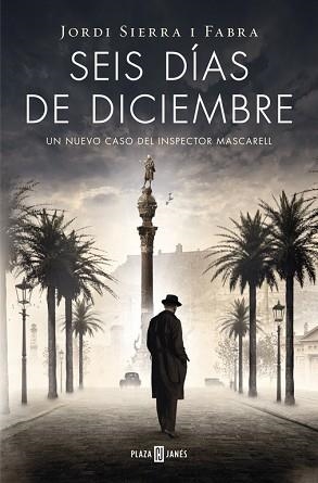 SEIS DÍAS DE DICIEMBRE (INSPECTOR MASCARELL 5) | 9788401342103 | SIERRA I FABRA,JORDI | Llibreria Aqualata | Comprar llibres en català i castellà online | Comprar llibres Igualada