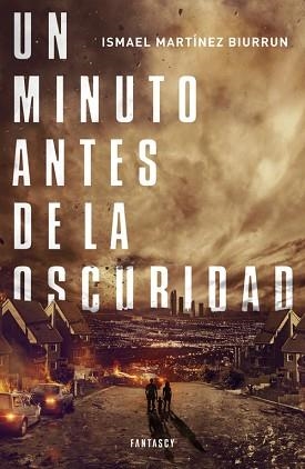 UN MINUTO ANTES DE LA OSCURIDAD | 9788415831211 | MARTINEZ BIURRUN, ISMAEL | Llibreria Aqualata | Comprar llibres en català i castellà online | Comprar llibres Igualada