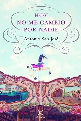 HOY NO ME CAMBIO POR NADIE | 9788467040517 | SAN JOSÉ PÉREZ, ANTONIO | Llibreria Aqualata | Comprar llibres en català i castellà online | Comprar llibres Igualada