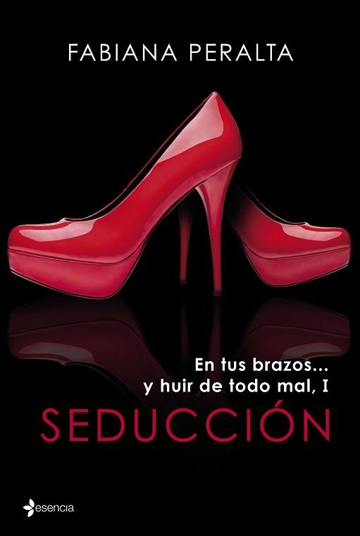 EN TUS BRAZOS... Y HUIR DE TODO MAL, I. SEDUCCIÓN | 9788408122371 | PERALTA, FABIANA | Llibreria Aqualata | Comprar llibres en català i castellà online | Comprar llibres Igualada