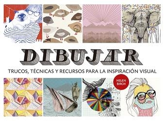 DIBUJAR. TRUCOS, TÉCNICAS Y RECURSOS PARA LA INSPIRACIÓN VISUAL | 9788425226939 | BIRCH, HELEN | Llibreria Aqualata | Comprar llibres en català i castellà online | Comprar llibres Igualada