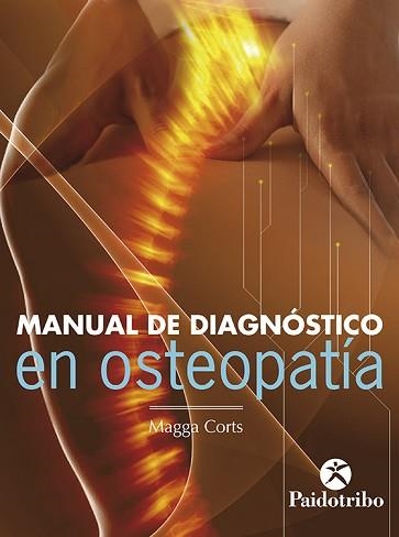 MANUAL DE DIAGNÓSTICO EN OSTEOPATÍA | 9788499104331 | CORTS, MAGGA | Llibreria Aqualata | Comprar llibres en català i castellà online | Comprar llibres Igualada