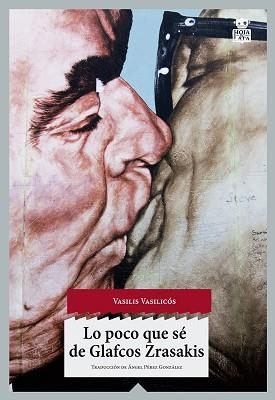 LO POCO QUE SÉ DE GLAFCOS ZRASAKIS | 9788494115349 | VASILIKOS, VASILIS (1934- ) | Llibreria Aqualata | Comprar llibres en català i castellà online | Comprar llibres Igualada