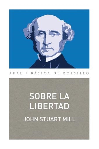 SOBRE LA LIBERTAD | 9788446038870 | STUART MILL, JOHN | Llibreria Aqualata | Comprar llibres en català i castellà online | Comprar llibres Igualada