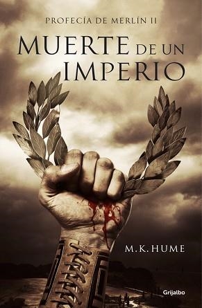 MUERTE DE UN IMPERIO (PROFECÍA DE MERLÍN 2) | 9788425351341 | HUME,M. K. | Llibreria Aqualata | Comprar llibres en català i castellà online | Comprar llibres Igualada