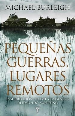 PEQUEÑAS GUERRAS, LUGARES REMOTOS | 9788430607464 | BURLEIGH, MICHAEL | Llibreria Aqualata | Comprar llibres en català i castellà online | Comprar llibres Igualada