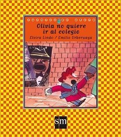 OLIVIA NO QUIERE IR AL COLEGIO | 9788434856523 | LINDO, ELVIRA | Llibreria Aqualata | Comprar llibres en català i castellà online | Comprar llibres Igualada