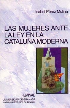 MUJERES ANTE LA LEY EN LA CATALUÑA MODERNA | 9788433823465 | Llibreria Aqualata | Comprar llibres en català i castellà online | Comprar llibres Igualada