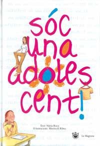 SOC UNA ADOLESCENT! | 9788427286306 | ROCA, NURIA / RIBES, MERITXELL | Llibreria Aqualata | Comprar llibres en català i castellà online | Comprar llibres Igualada