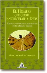 HOMBRE QUE QUERIA ENCONTRAR A DIOS, EL | 9788441402898 | SARASWATI, SHANTANAND | Llibreria Aqualata | Comprar llibres en català i castellà online | Comprar llibres Igualada