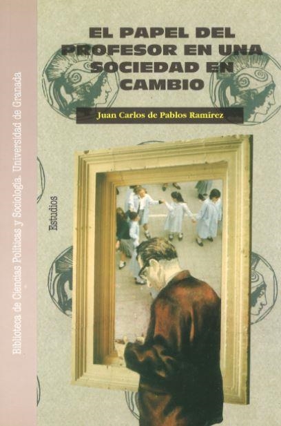 PAPEL DEL PROFESOR EN UNA SOCIEDAD EN CAMBIO, EL | 9788433823106 | PABLOS RAMIREZ, JUAN CARLOS DE | Llibreria Aqualata | Comprar llibres en català i castellà online | Comprar llibres Igualada