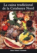 CUINA TRADICIONAL DE LA CATALUNYA NORD, LA (CULLEROT 13) | 9788495684677 | THIBAUT, ELIANA | Llibreria Aqualata | Comprar llibres en català i castellà online | Comprar llibres Igualada