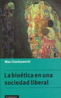 BIOETICA EN UNA SOCIEDAD LIBERAL, LA | 9780521555968 | CHARLESWORTH, MAX | Llibreria Aqualata | Comprar llibres en català i castellà online | Comprar llibres Igualada