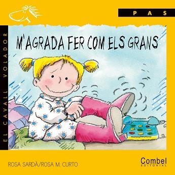 M'AGRADA FER COM ELS GRANS (EL CAVALL VOLADOR, PAS) | 9788478645343 | SARDA, ROSA / CURTO, ROSA M. | Llibreria Aqualata | Comprar llibres en català i castellà online | Comprar llibres Igualada