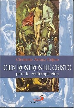 CIEN ROSTROS DE CRISTOS PARA LA CONTEMPLACION | 9788428521093 | ARRANZ, CLEMENTE | Llibreria Aqualata | Comprar llibres en català i castellà online | Comprar llibres Igualada