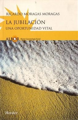 JUBILACION, LA. UNA OPORTUNIDAD VITAL | 9788425422270 | MORAGAS MORAGAS, RICARDO | Llibreria Aqualata | Comprar llibres en català i castellà online | Comprar llibres Igualada