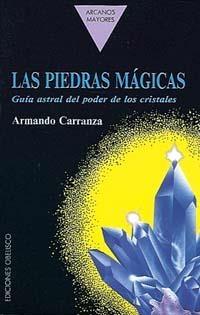 PIEDRAS MAGICAS, LAS (ARCANOS MAYORES) | 9788477202288 | CARRANZA, ARMANDO | Llibreria Aqualata | Comprar llibres en català i castellà online | Comprar llibres Igualada