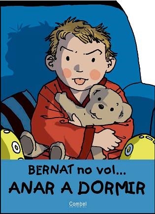 EN BERNAT NO VOL...ANAR A DORMIR (EN BERNAT NO VOL...) | 9788478645701 | Llibreria Aqualata | Comprar llibres en català i castellà online | Comprar llibres Igualada