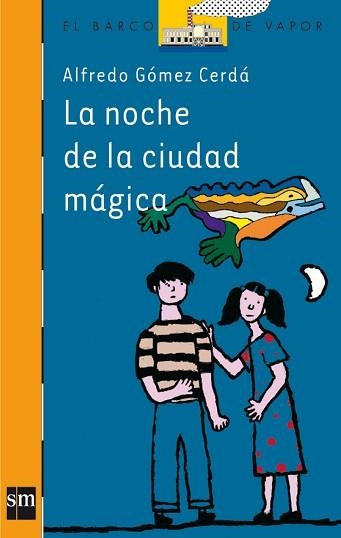 NOCHE DE LA CIUDAD MAGICA, LA (B.V.N. 143) | 9788434886995 | GOMEZ CERDA, ALFREDO | Llibreria Aqualata | Comprar llibres en català i castellà online | Comprar llibres Igualada