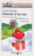 HISTORIA D'UN NAS (V.V. BLANC 40) | 9788466103640 | NICOLAU, XAVIER | Llibreria Aqualata | Comprar llibres en català i castellà online | Comprar llibres Igualada