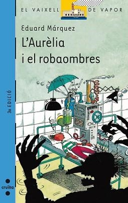 AURELIA I EL ROBAOMBRES, L' (V.V.B. 103) | 9788466103619 | MAQUEZ, EDUARD | Llibreria Aqualata | Comprar llibres en català i castellà online | Comprar llibres Igualada