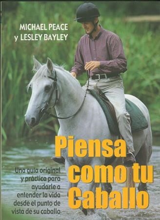 PIENSA COMO TU CABALLO | 9788495376312 | PEACE, MICHAEL BAYLEY, LESLEY | Llibreria Aqualata | Comprar llibres en català i castellà online | Comprar llibres Igualada