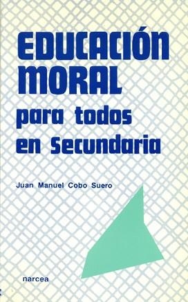 EDUCACION MORAL PARA TODOS EN SECUNDARIA | 9788427711372 | COBO SUERO | Llibreria Aqualata | Comprar llibres en català i castellà online | Comprar llibres Igualada