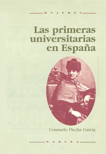 PRIMERAS UNIVERSITARIAS EN ESPAÑA, LAS | 9788427711594 | FLECHA GARCIA, CONSUELO | Llibreria Aqualata | Comprar llibres en català i castellà online | Comprar llibres Igualada