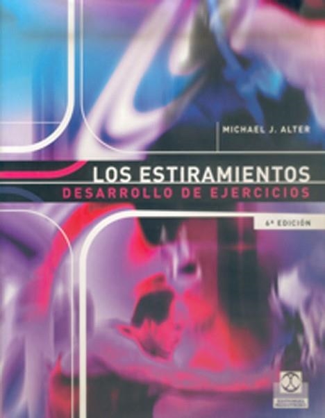 ESTIRAMIENTOS DESARROLLO DE EJERCICIOS, LOS | 9788486475345 | ALTER, MICHAEL J. | Llibreria Aqualata | Comprar llibres en català i castellà online | Comprar llibres Igualada