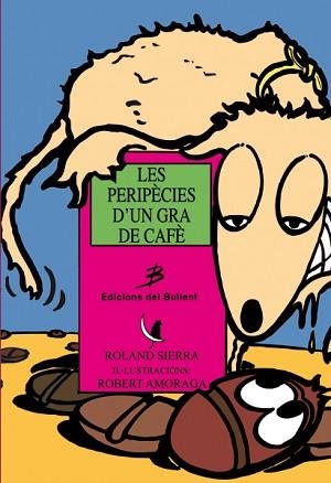 PERIPECIES D'UN GRA DE CAFE, LES | 9788489663121 | SIERRA, ROLAND | Llibreria Aqualata | Comprar llibres en català i castellà online | Comprar llibres Igualada