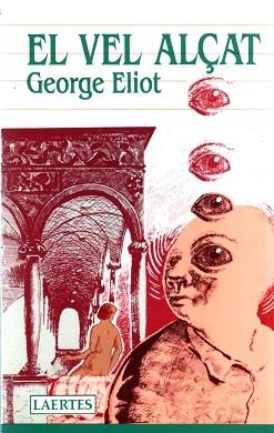 VEL ALÇAT, EL | 9788475840956 | Eliot, George (Evans, Mary Ann) | Llibreria Aqualata | Comprar libros en catalán y castellano online | Comprar libros Igualada