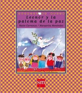 LEONOR Y LA PALOMA DE LA PAZ | 9788434852426 | CARRANZA, MAITE | Llibreria Aqualata | Comprar libros en catalán y castellano online | Comprar libros Igualada