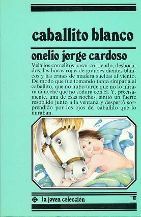 CABALLITO BLANCO | 9788485334483 | CARDOSO, ONELIO JORGE | Llibreria Aqualata | Comprar llibres en català i castellà online | Comprar llibres Igualada