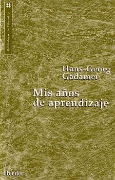 MIS AÑOS DE APRENDIZAJE | 9788425419775 | GADAMER, HANS-GEORG | Llibreria Aqualata | Comprar llibres en català i castellà online | Comprar llibres Igualada