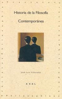 HISTORIA DE LA FILOSOFIA CONTEMPORANEA | 9788446007036 | VILLACAÑAS, JOSE LUIS | Llibreria Aqualata | Comprar llibres en català i castellà online | Comprar llibres Igualada