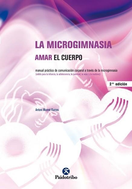 MICROGIMNASIA, LA. AMAR EL CUERPO | 9788480196475 | MUNNE RAMOS, ANTONI | Llibreria Aqualata | Comprar llibres en català i castellà online | Comprar llibres Igualada